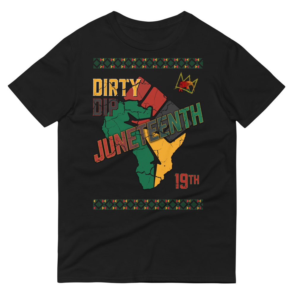 DIRTY Juneteenth Unisex T-Shirt